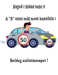 Hajrá ! Húzz bele ! 50 . szülinap